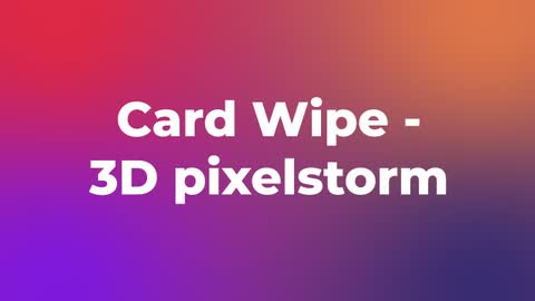 Card Wipe - 3D pixelstorm — After Effects movement preset preview