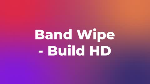 Band Wipe - Build HD — After Effects wipes preset preview